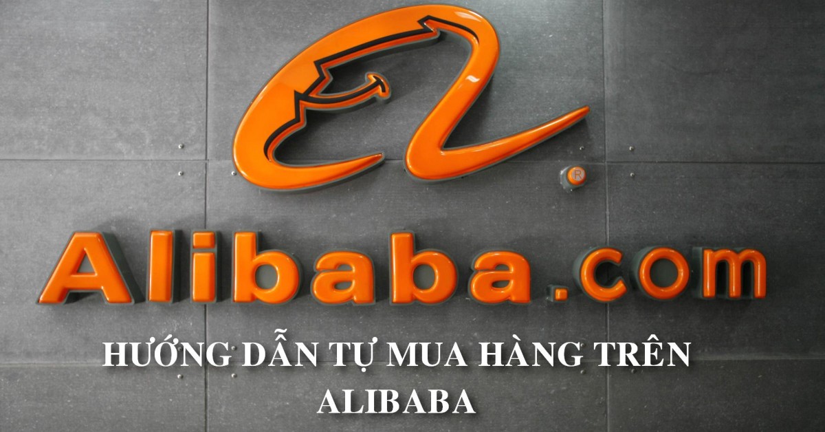 Hướng Dẫn mua Hàng Trên Alibaba